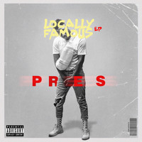 Pres - Locally Famous