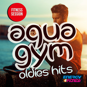 Various Artists - Aqua Gym Oldies Hits Fitness Session