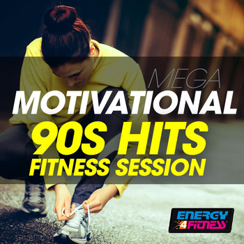 Various Artists - Mega Motivational 90S Hits Fitness Session