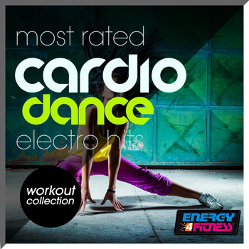 Various Artists - Most Rated Cardio Dance Electro Hits Workout Collection