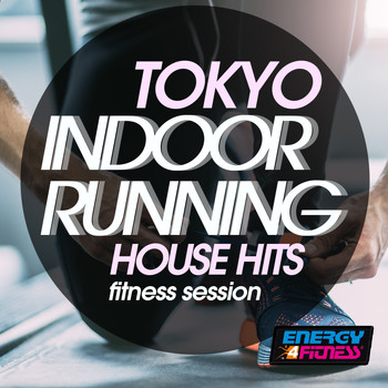 Various Artists - Tokyo Indoor Running House Hits Fitness Session