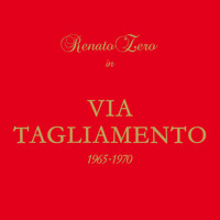 Renato Zero - Via Tagliamento 1965-1970