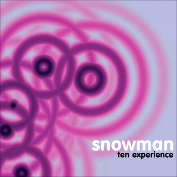 Snowman - Ten Experience