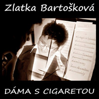 Zlatka Bartošková - Dáma S Cigaretou