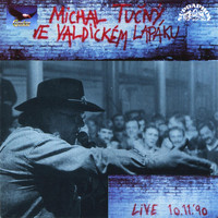 Michal Tučný - Ve Valdickém Lapáku (Live)