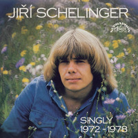 Jiří Schelinger - Singly 1972-1978