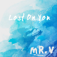 Mr.V - Lost On You