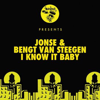 Jonse & Bengt van Steegen - I Know It Baby