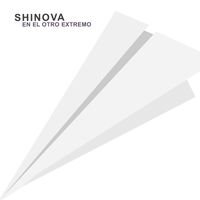 Shinova - En el Otro Extremo