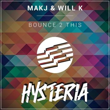 MAKJ & Will K - Bounce 2 This