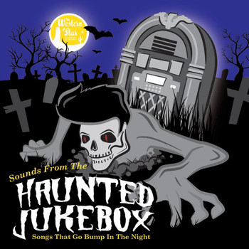 Various Artists - Sounds from the Haunted Jukebox - Songs that Go Bump in the Night