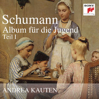 Andrea Kauten - Schumann: Album für die Jugend, Teil 1