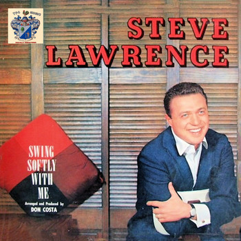 Steve Lawrence - Swing Softly with Me