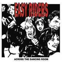 Easy Riders - Across the Dancing Room
