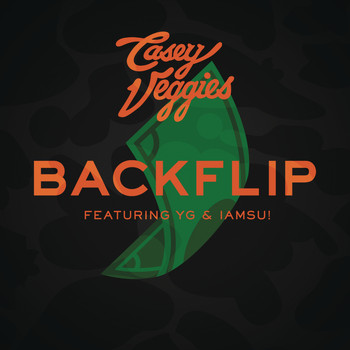 Casey Veggies feat. YG & Iamsu! - Backflip (Explicit)