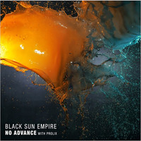 Black Sun Empire and Prolix - No Advance