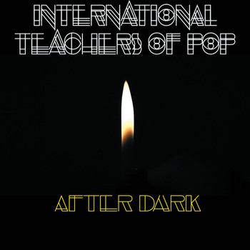 International Teachers Of Pop - After Dark