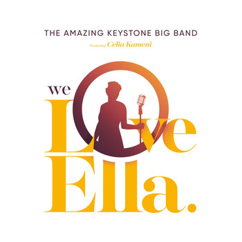 The Amazing Keystone Big Band / Celia Kameni - We Love Ella