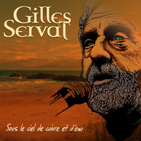 Gilles Servat - Sous le ciel de cuivre et d'eau