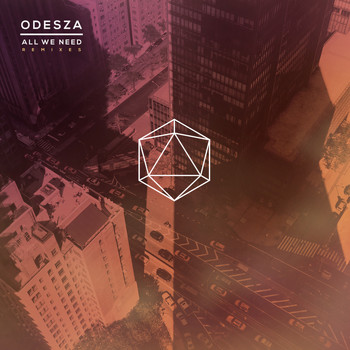 ODESZA - All We Need Remixes