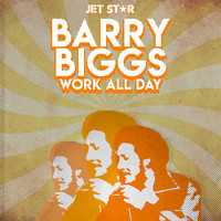 Barry Biggs - Work All Day - Barry Biggs