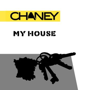 Chaney - My House (Explicit)