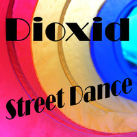 Dioxid - Street Dance