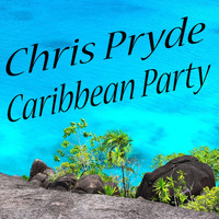 Chris Pryde - Caribbean Party