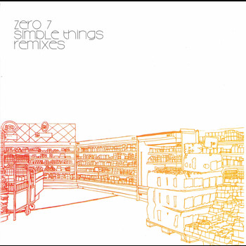 Zero 7 - Simple Things (Remixes)