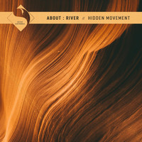 about : river - Hidden Movement