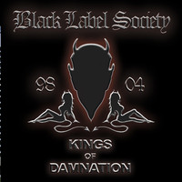 Black Label Society - Kings of Damnation 98-04 (Best Of)