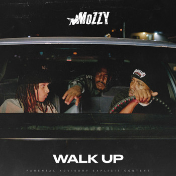 Mozzy - Walk Up (Explicit)