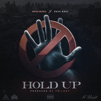 Uncle Murda - Hold Up (feat. Dave East) (Explicit)