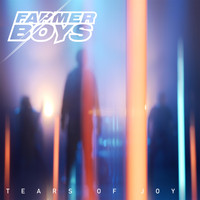 Farmer Boys - Tears of Joy