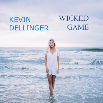 Kevin Dellinger - Wicked Game