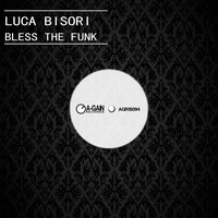 Luca Bisori - Bless The Funk
