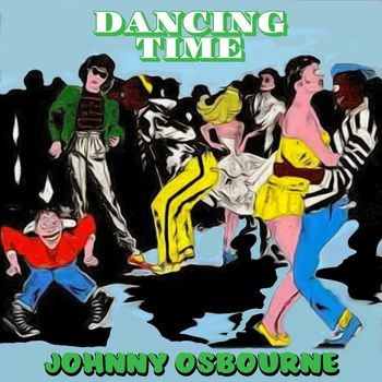 Johnny Osbourne - Dancing Time