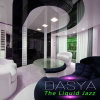 Dasya - The Liquid Jazz