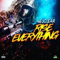 Neuclear - Rise Everything