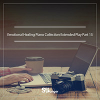 Spa Lounger - Emotional Healing Piano Collection Extended Play Part 13