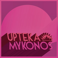 Upteka - Mykonos