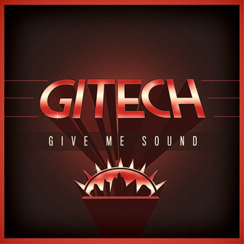 Gitech - Give Me Sound