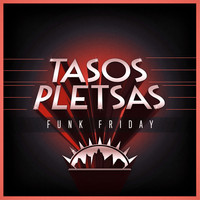 Tasos Pletsas - Funk Friday