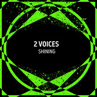 2 Voices - Shining