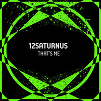 12Saturnus - That's Me
