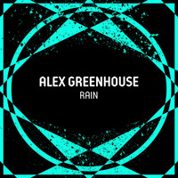 Alex Greenhouse - Rain