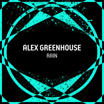 Alex Greenhouse - Rain
