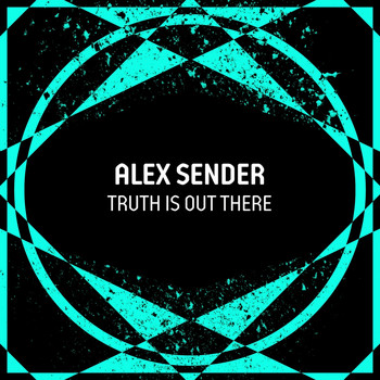 Alex Sender - Truth Is out There