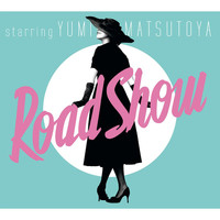 Yumi Matsutoya - Road Show