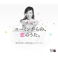 Yumi Matsutoya - 45th Anniversary Best Album "Yuming Kara No, Koi No Uta."